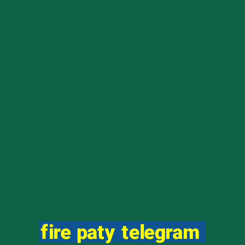 fire paty telegram